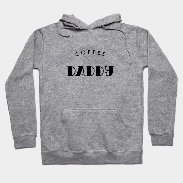 Coffee Daddy Black Typography Hoodie by DailyQuote